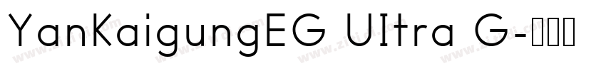YanKaigungEG UItra G字体转换